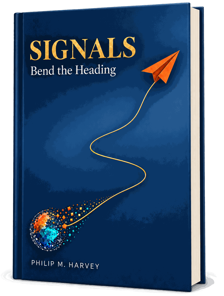 Signals: Bend the Heading by Philip M. Harvey, shown as a hardback. A paper plane flies upward from a glowing globe, trailing a winding gold line across a navy cover.